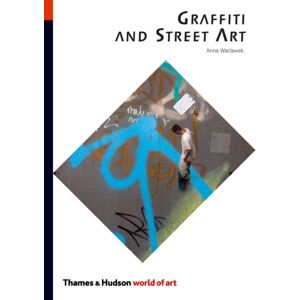 Thames & Hudson Ltd Graffiti And Street Art Thames & Hudson Ltd Graffiti And Street Art