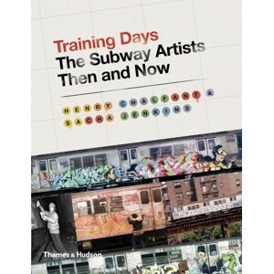 Thames & Hudson Ltd Training Days : The Subway Artists Then And Now Thames & Hudson Ltd Training Days : The Subway Artists Then And Now