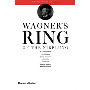 Thames & Hudson Ltd Wagner'S Ring Of The Nibelung : A Companion Thames & Hudson Ltd Wagner'S Ring Of The Nibelung : A Companion