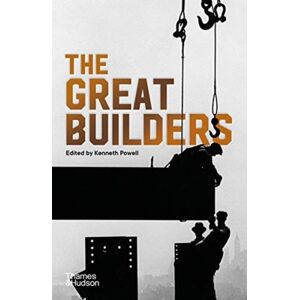 Thames & Hudson Ltd The Great Builders Thames & Hudson Ltd The Great Builders