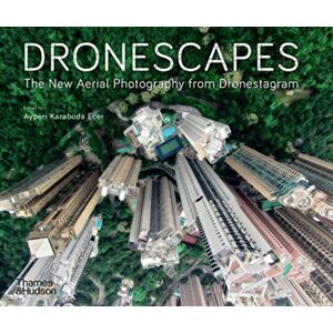 Thames & Hudson Ltd Dronescapes : The Aerial Photography From Dronestagram Thames & Hudson Ltd Dronescapes : The Aerial Photography From Dronestagram