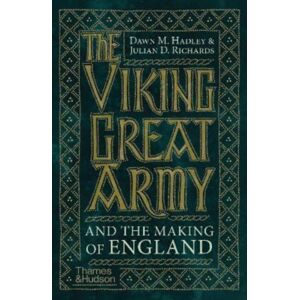 Thames & Hudson Ltd The Viking Great Army And The Making Of England Thames & Hudson Ltd The Viking Great Army And The Making Of England