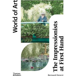 Thames & Hudson Ltd The Impressionists At First Hand Thames & Hudson Ltd The Impressionists At First Hand
