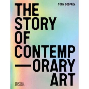 Thames & Hudson Ltd The Story Of Contemporary Art Thames & Hudson Ltd The Story Of Contemporary Art