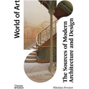 Thames & Hudson Ltd The Sources Of Modern Architecture And Design Thames & Hudson Ltd The Sources Of Modern Architecture And Design