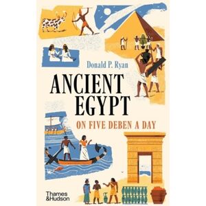 Thames & Hudson Ltd Ancient Egypt On Five Deben A Day Thames & Hudson Ltd Ancient Egypt On Five Deben A Day