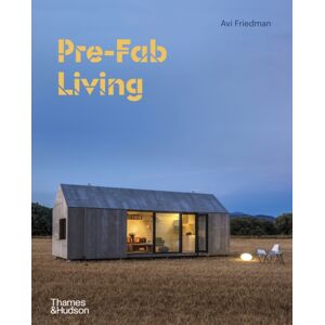 Thames & Hudson Ltd Pre-Fab Living Thames & Hudson Ltd Pre-Fab Living