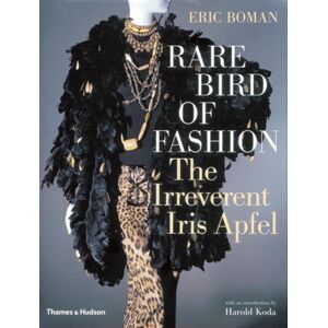 Thames & Hudson Ltd Rare Bird Of Fashion : The Irreverent Iris Apfel Thames & Hudson Ltd Rare Bird Of Fashion : The Irreverent Iris Apfel