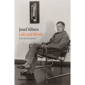 Thames & Hudson Ltd Josef Albers : Life And Work Thames & Hudson Ltd Josef Albers : Life And Work