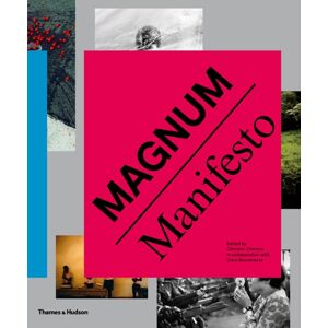 Thames & Hudson Ltd Magnum Manifesto Thames & Hudson Ltd Magnum Manifesto