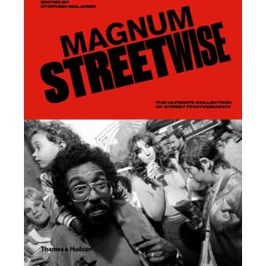 Thames & Hudson Ltd Magnum Streetwise : The Ultimate Collection Of Street Photography Thames & Hudson Ltd Magnum Streetwise : The Ultimate Collection Of Street Photography