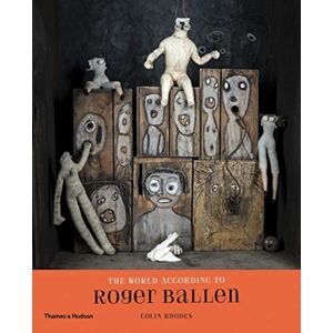 Thames & Hudson Ltd The World According To Roger Ballen Thames & Hudson Ltd The World According To Roger Ballen