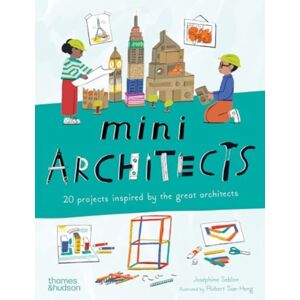 Thames & Hudson Ltd Mini Architects : 20 Projects Inspired By The Great Architects Thames & Hudson Ltd Mini Architects : 20 Projects Inspired By The Great Architects