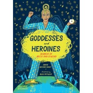 Thames & Hudson Ltd Goddesses And Heroines : Women Of Myth And Legend Thames & Hudson Ltd Goddesses And Heroines : Women Of Myth And Legend