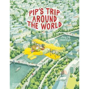 Thames & Hudson Ltd Pip'S Trip Around The World Thames & Hudson Ltd Pip'S Trip Around The World