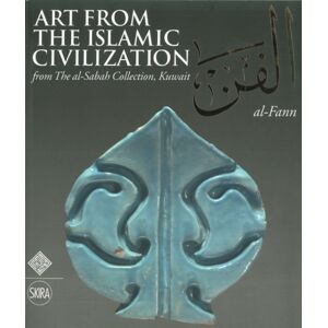 Thames & Hudson Ltd Al-Fann: Art From The Islamic Civilization : From The Al-Sabah Collection, Kuwait Thames & Hudson Ltd Al-Fann: Art From The Islamic Civilization : From The Al-Sabah Collection, Kuwait