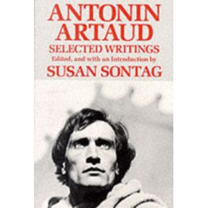 University of California Press Antonin Artaud : Selected Writings University of California Press Antonin Artaud : Selected Writings
