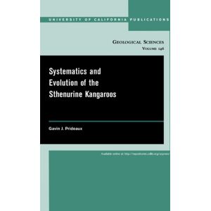 University of California Press Systematics And Evolution Of The Sthenurine Kangaroos University of California Press Systematics And Evolution Of The Sthenurine Kangaroos