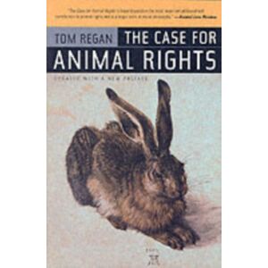 University of California Press The Case For Animal Rights University of California Press The Case For Animal Rights