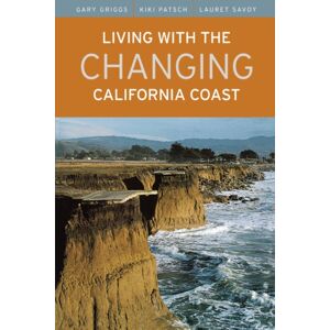 University of California Press Living With The Changing California Coast University of California Press Living With The Changing California Coast