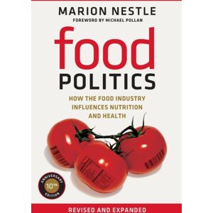 University of California Press Food Politics : How The Food Industry Influences Nutrition And Health University of California Press Food Politics : How The Food Industry Influences Nutrition And Health