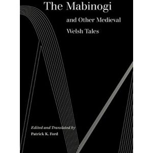University of California Press The Mabinogi And Other Medieval Welsh Tales University of California Press The Mabinogi And Other Medieval Welsh Tales