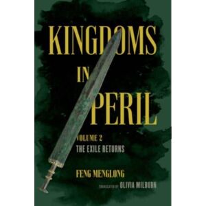 University of California Press Kingdoms In Peril, Volume 2 : The Exile Returns University of California Press Kingdoms In Peril, Volume 2 : The Exile Returns