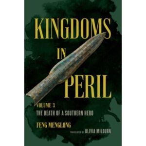 University of California Press Kingdoms In Peril, Volume 3 : The Death Of A Southern Hero University of California Press Kingdoms In Peril, Volume 3 : The Death Of A Southern Hero