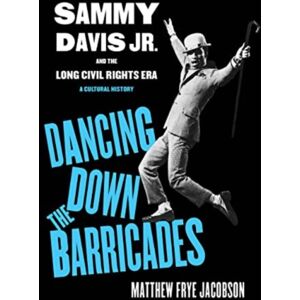 University of California Press Dancing Down The Barricades : Sammy Davis Jr. And The Long Civil Rights Era University of California Press Dancing Down The Barricades : Sammy Davis Jr. And The Long Civil Rights Era