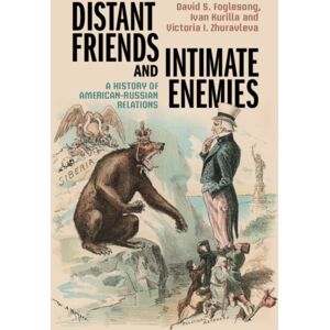 Cambridge University Press Distant Friends And Intimate Enemies : A History Of American-Russian Relations Cambridge University Press Distant Friends And Intimate Enemies : A History Of American-Russian Relations