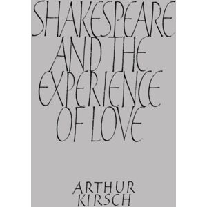 Cambridge University Press Shakespeare And Experience Of Love Cambridge University Press Shakespeare And Experience Of Love