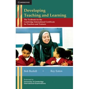 Cambridge University Press Developing Teaching And Learning : The Textbook For The Cambridge International Certificate For Teachers And Trainers Cambridge University Press Developing Teaching And Learning : The Textbook For The Cambridge International Certificate For Teachers And Trainers