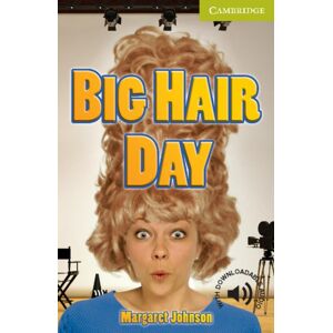 Cambridge University Press Big Hair Day Starter/beginner Cambridge University Press Big Hair Day Starter/beginner