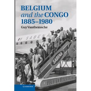 Cambridge University Press Belgium And The Congo, 1885–1980 Cambridge University Press Belgium And The Congo, 1885–1980