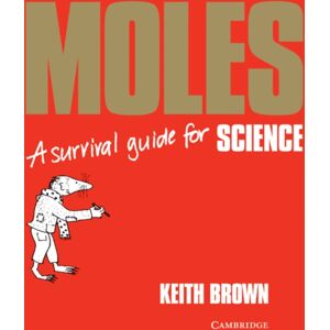 Cambridge University Press Moles : A Survival Guide Cambridge University Press Moles : A Survival Guide
