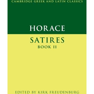 Cambridge University Press Horace: Satires Book Ii Cambridge University Press Horace: Satires Book Ii
