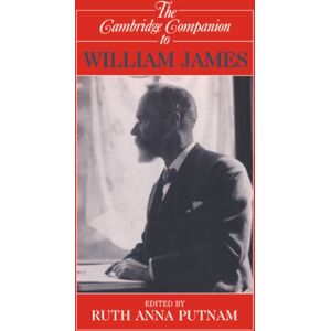 Cambridge University Press The Cambridge Companion To William James Cambridge University Press The Cambridge Companion To William James