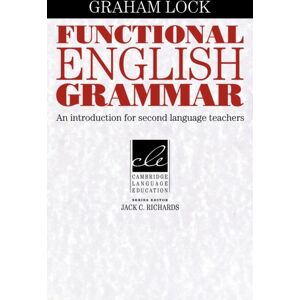 Cambridge University Press Functional English Grammar : An Introduction For Second Language Teachers Cambridge University Press Functional English Grammar : An Introduction For Second Language Teachers