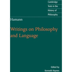Cambridge University Press Hamann: Writings On Philosophy And Language Cambridge University Press Hamann: Writings On Philosophy And Language