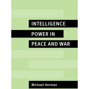 Cambridge University Press Intelligence Power In Peace And War Cambridge University Press Intelligence Power In Peace And War