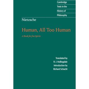 Cambridge University Press Nietzsche: Human, All Too Human : A Book For Free Spirits Cambridge University Press Nietzsche: Human, All Too Human : A Book For Free Spirits