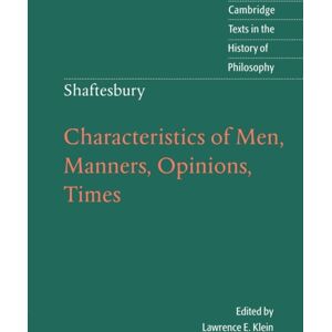 Cambridge University Press Shaftesbury: Characteristics Of Men, Manners, Opinions, Times Cambridge University Press Shaftesbury: Characteristics Of Men, Manners, Opinions, Times