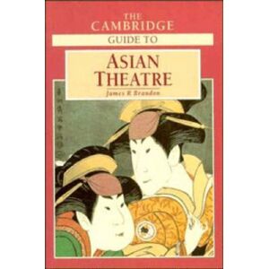 Cambridge University Press The Cambridge Guide To Asian Theatre Cambridge University Press The Cambridge Guide To Asian Theatre
