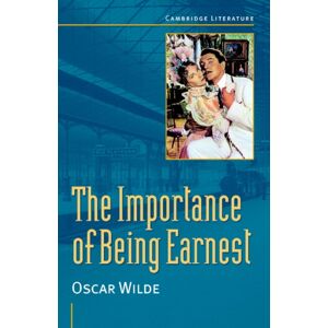 Cambridge University Press Oscar Wilde: 'The Importance Of Being Earnest' Cambridge University Press Oscar Wilde: 'The Importance Of Being Earnest'