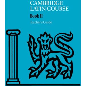 Cambridge University Press Cambridge Latin Course Teacher'S Guide 2 4th Edition Cambridge University Press Cambridge Latin Course Teacher'S Guide 2 4th Edition