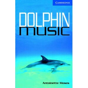 Cambridge University Press Dolphin Music Level 5 Cambridge University Press Dolphin Music Level 5