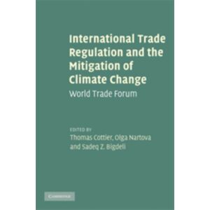 Cambridge University Press International Trade Regulation And The Mitigation Of Climate Change : World Trade Forum Cambridge University Press International Trade Regulation And The Mitigation Of Climate Change : World Trade Forum