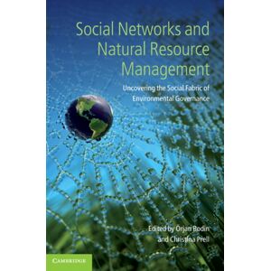 Cambridge University Press Social Networks And Natural Resource Management : Uncovering The Social Fabric Of Environmental Governance Cambridge University Press Social Networks And Natural Resource Management : Uncovering The Social Fabric Of Environmental Governance