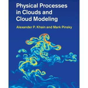 Cambridge University Press Physical Processes In Clouds And Cloud Modeling Cambridge University Press Physical Processes In Clouds And Cloud Modeling