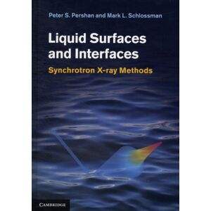 Cambridge University Press Liquid Surfaces And Interfaces : Synchrotron X-Ray Methods Cambridge University Press Liquid Surfaces And Interfaces : Synchrotron X-Ray Methods